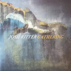 Josh Ritter - Gathering