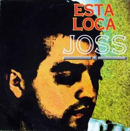 Joss - Esta Loca