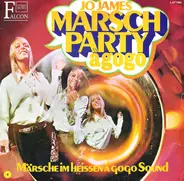 Jo James Big Band & Chor - Marsch Party A Gogo
