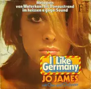 Jo James Big Band & Chor - I Like Germany - Melodien Von Waterkant Bis Donaustrand Im Heißen A Gogo-Sound