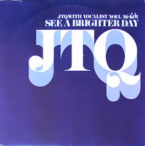 JTQ - See A Brighter Day