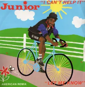 Junior - Let Me Know / I Can't Help It (American Remix)