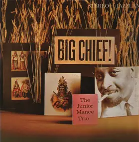 Junior Mance Trio - Big Chief!