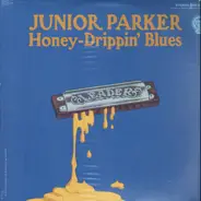 Junior Parker - Honey-Drippin' Blues