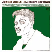 Junior Wells, Muddy Waters, Elmore James & The Aces - Blues Hit Big Town