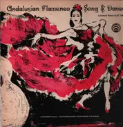 Juan Amaya , Manolo De Cordoba , Manolo Correa , Carlos Lomos , Liliana Lomas , Pepe De Malaga - Andalusian Flamenco Song & Dance