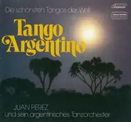 Juan Perez und sein argentinisches Tanzorchestra - Tango Argentino