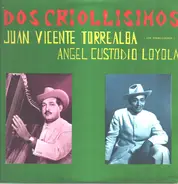 Juan Vicente Torrealba , Angel Custodio Loyola - Dos Criollisimos