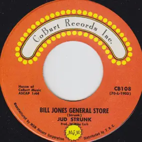 Jud Strunk - Bill Jones General Store / The Runaway