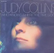 LP - Judy Collins - Who Knows Where The Time Goes