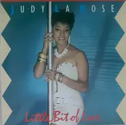 Judy La Rose - Little Bit Of Love