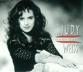 Judy Weiss - Ach, Lieber Gott