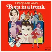 LP - Judy Garland - Born In A Trunk - Discovery: 1935-1940