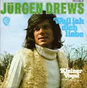 7inch Vinyl Single - Jürgen Drews - Weil Ich Dich Liebe