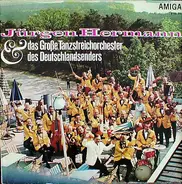 Jürgen Hermann & Großes Tanzstreichorchester Des Deutschlandsenders - Jürgen Hermann & Das Große Tanzstreichorchester Des Deutschlandsenders