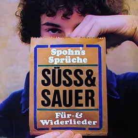 Jürgen Spohn - Spohn's Sprüche Süss & Sauer - Für- & Wiederlieder