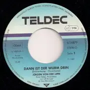 7inch Vinyl Single - Jürgen Von Der Lippe - Dann Ist Der Wurm Drin