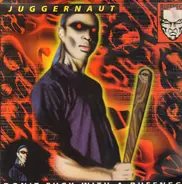 Juggernaut - Don't Fuck With A Ruffneck