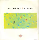 12inch Vinyl Single - Juicy - All Work, No Play