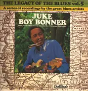 Juke Boy Bonner - The Legacy Of The Blues Vol. 5
