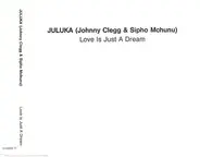 Juluka / Johnny Clegg & Sipho Mchunu - Love Is Just A Dream (Tatazela)