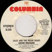Jules And The Polar Bears - Good Reason