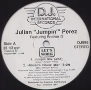 Julian 'Jumpin' Perez Featuring Brother D - Let's Work