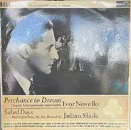 Julian Slade , Dorothy Reynolds , Ivor Novello - Salad Days Selection - Perchance To Dream