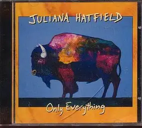 Juliana Hatfield - Only Everything