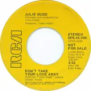 Julie Budd - Don't take your Love away