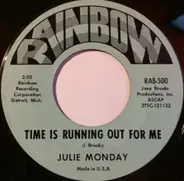 Julie Monday - Come Share The Good Times with Me / Time Is Running Out For Me