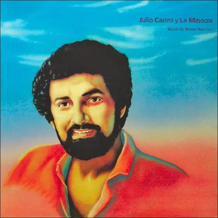 Julio Castro Y Orquesta La Masacre Vocals By Nestor Sanchez - Julio Castro Y La Masacre