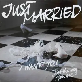 Just Married - I Want You (Just The Way You Are)