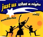 Just Us - What A Night