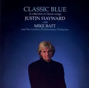 Justin Hayward With Mike Batt & The London Philharmonic Orchestra - Classic Blue