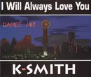 CD Single - K-Smith - I Will Always Love You (Dance Mix)