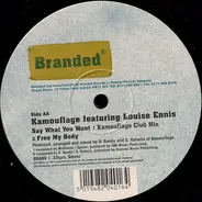 Kamouflage Featuring Louise Ennis - Say What You Want