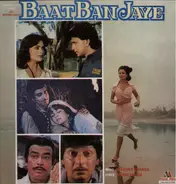Kalyanji-Anandji , Anand Bakshi - Baat Ban Jaye