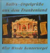 Kalb - Orgelgrüße aus dem Frankenland