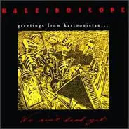 Kaleidoscope - Greetings From Kartoonistan...