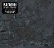 Karamel - Maschinen