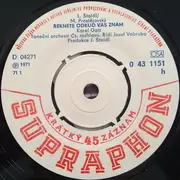 7inch Vinyl Single - Karel Gott - Řekněte Odkud Vás Znám / Mít Pouhej Tejden