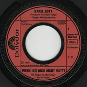 7inch Vinyl Single - Karel Gott - Wenn Ich Dich Nicht Hätte