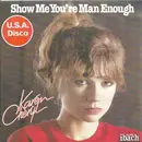 7inch Vinyl Single - Karen Cheryl - Show Me You're Man Enough