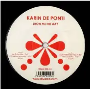 Karin De Ponti - Show Me The Way