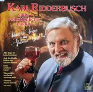 Karl Ridderbusch - Singt Volkstümliche Lieder - Schütt' Die Sorgen In Ein Gläschen Wein
