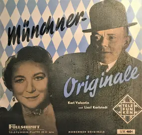 Karl Valentin und Liesl Karlstadt - Münchner Originale