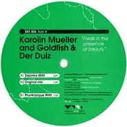 Karolin Mueller And Goldfish & Der Dulz - Freak In The Presence Of Beauty