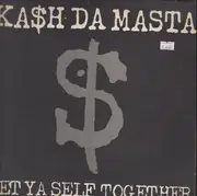 12inch Vinyl Single - Kash Da Masta - Get Ya Self Together