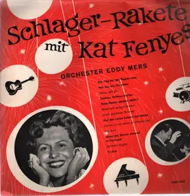 Eddy Mers And His Orchestra - Schlager-Rakete Mit Kat Fenyes